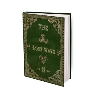 The Lost Ways II